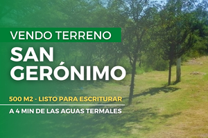 Terreno 500m2 - San Geronimo, San Luis - a 3 mnutos del complejo de Aguas Termales